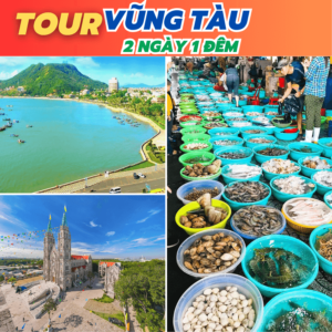 TOUR DU LỊCH VŨNG TÀU 2 NGÀY 1 ĐÊM