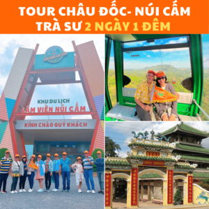 TOUR DU LỊCH CHÂU ĐỐC 2 NGÀY 1 ĐÊM
